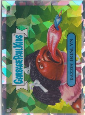 Razzin Roslyn: 194b a trading card from the Chrome series 5 release of Garbage Pail Kids by Topps